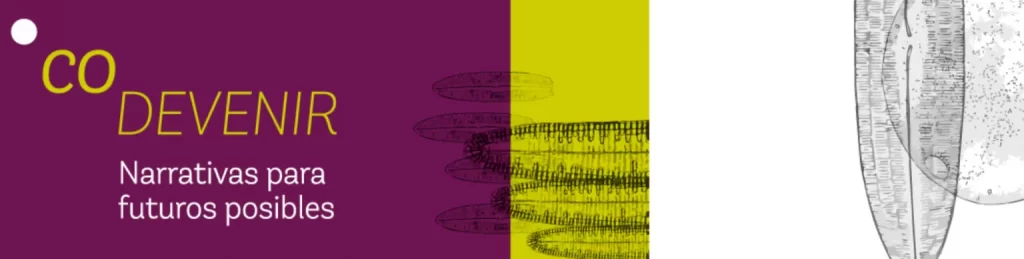 banner de la exposición CO DEVENIR NARRATIVAS PARA FUTUROS POSIBLES TEMUCO CHILE, 2024